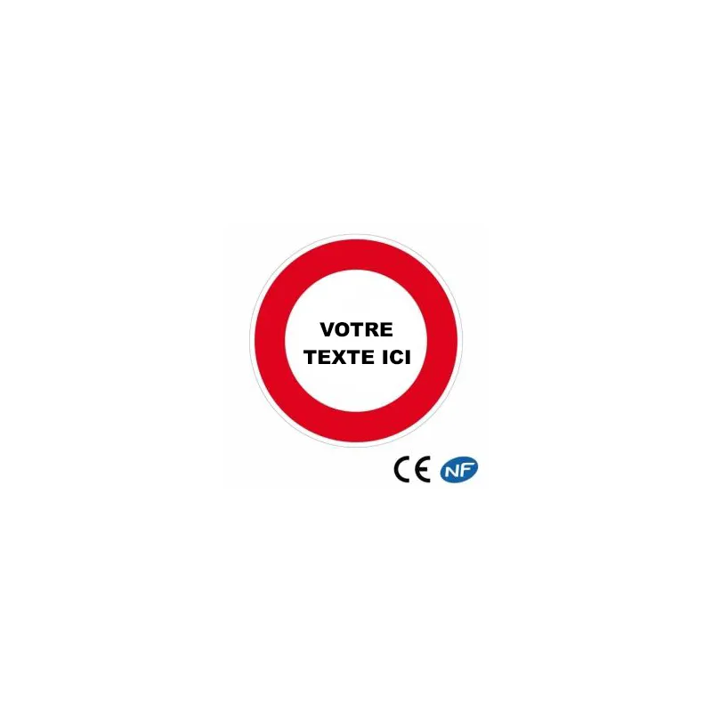 Panneau de circulation personnalisable pour une interdiction (B19)
