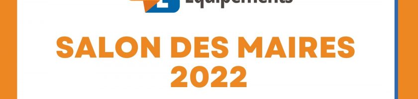 Retrouvez Leader Equipements au Salon des Maires 2022